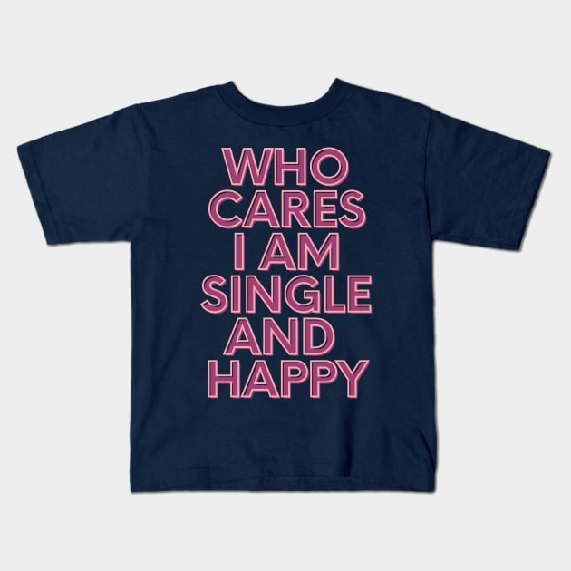 Singles quote Kids T-Shirt by Crazyjazz 